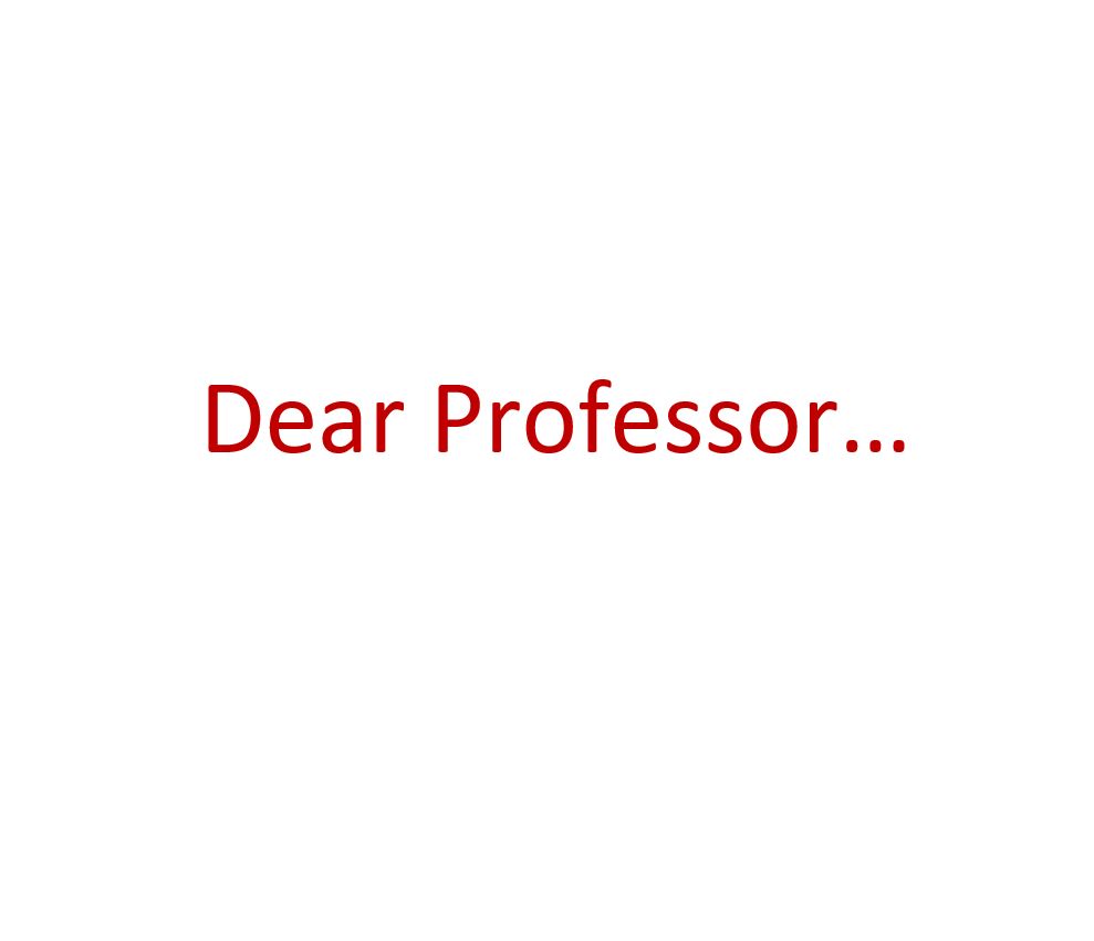The beginning of an email saying "Dear Professor"