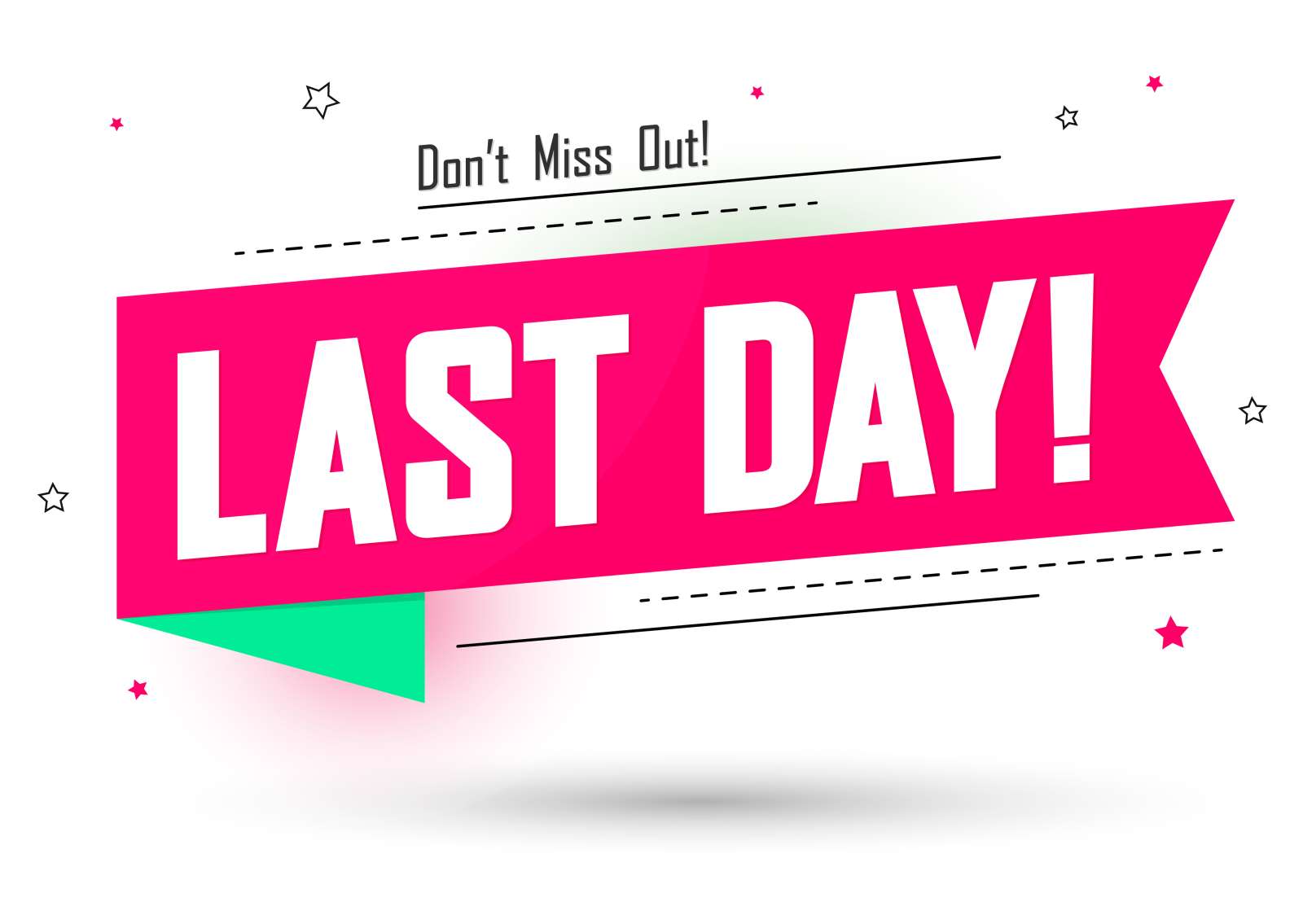 Photo with a pink banner on a white background that says, 'Don't miss out! Last Day!'