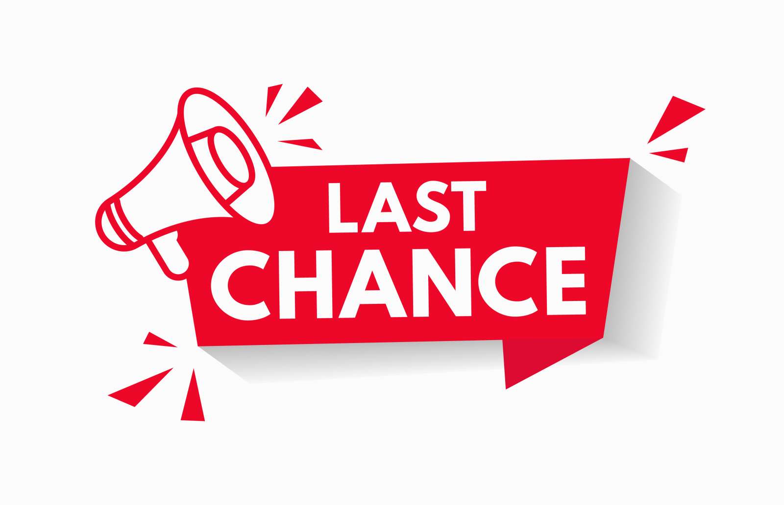 Graphic in red saying last chance with a megaphone